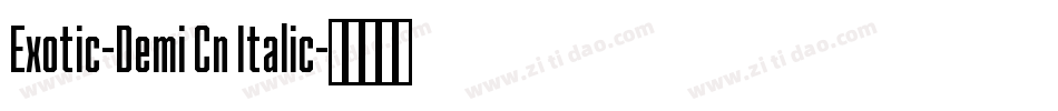 Exotic-Demi Cn Italic字体转换